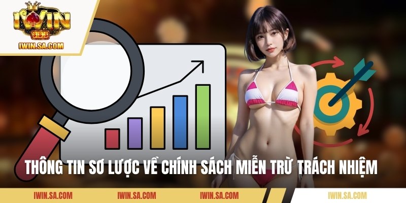 Miễn Trừ Trách Nhiệm và Những Quy Định Bạn Cần Nắm 1 Thông tin sơ lược về chính sách miễn trừ trách nhiệm