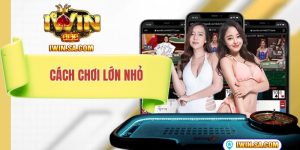cách chơi lớn nhỏ